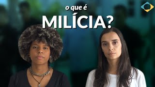 O QUE É MILÍCIA [upl. by Kaule411]