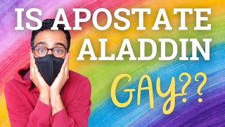 Is Apostate Aladdin Gay EXPOSED [upl. by Dev]