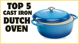 Top 5 Best Cast Iron Dutch Oven Review । The Ultimate Buying Guide [upl. by Marler]