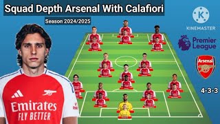 Squad Depth Arsenal With Ricardo Calafiori Season 20242025 [upl. by Suoivatnod]