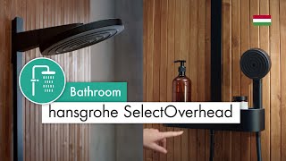 hansgrohe SelectOverhead HU [upl. by Eeliram914]