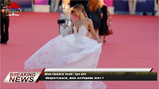 Miss France 2022  qui est Werestchack Miss Auvergne 2021 [upl. by Abra]