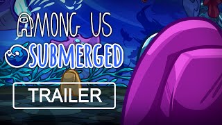 Among Us  Submerged Custom Map Reveal Trailer [upl. by Nalniuq]