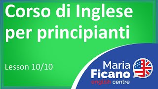 Corso di Inglese per Principianti  Lezione 1010 [upl. by Acisey]