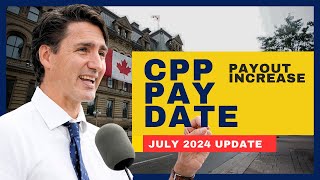 CPP Pay Date  Seniors Your CPP Payout Getting an Increase  July 2024 Update [upl. by Leinto985]