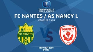 Coupe GambardellaCA I 16e de finale  FC NantesAS NancyLorraine 30 le replay [upl. by Durware]