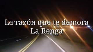 La razón que te demora  La Renga Letra [upl. by Yrram]