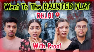 Exploring HAUNTED FLAT of DELHI📍Where Rajat Used To Live ❌😱  We Vlogged Everything 💯 [upl. by Enivid]