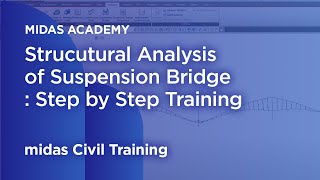 Strucutural Analysis of Suspension Bridge Step by Step Training  Bridge Design  midas Civil [upl. by Proffitt]