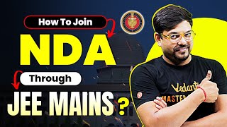 How to Join NDA through JEE Mains 2025  NDA Exam Preparation  Harsh Sir [upl. by Etterraj]