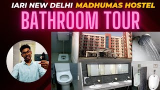 IARI New Delhi  Madhumas Hostel Bathroom Tour  Common Bathroom amp Toilet Visit  iari  CV Avi [upl. by Ennirok]