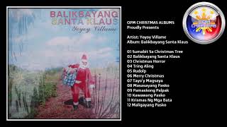 YOYOY VILLAME  Balikbayang Santa Klaus  Full Christmas Album [upl. by Hennie]