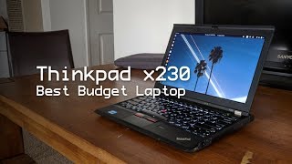 Thinkpad x230 The Best Budget Laptop [upl. by Schnur18]