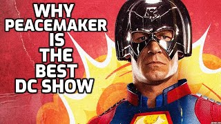 WHY PEACEMAKER IS THE BEST DC SHOW [upl. by Akaenahs82]