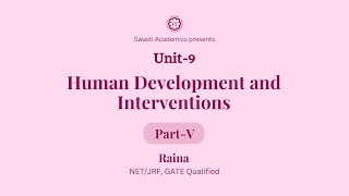 Unit 9  Part5 Theories of Development  Human Development and Interventions  UGCNETJRF Paper1 [upl. by Antipus563]