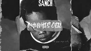 SANCH  MAUVAIS OEIL FREESTYLE [upl. by Chelsy]