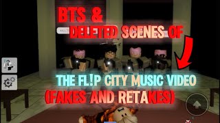 BTS amp Deleted scenes of the FLP CITY MUSIC VIDEO FAKES AND RETAKES [upl. by Micah]