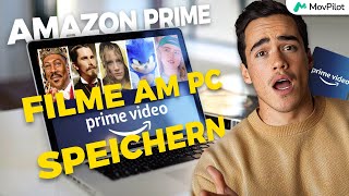 MovPilot  Amazon Prime Filme am PC speichern die komplette Anleitung [upl. by Ruff]