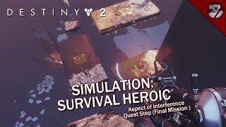 Destiny 2  Simulation Survival Heroic Aspect of Interference Quest Step [upl. by Nosiaj273]