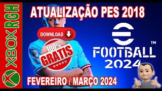 SAIU ATT PATCH PES 20182024 FEVEREIRO  MARÇO XBOX 360 RGH xbox360rgh [upl. by Odraboel131]