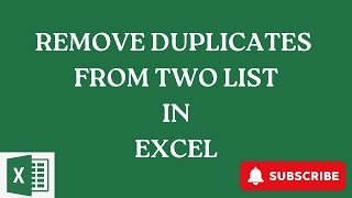 REMOVE DUPLICATES FROM TWO LIST IN EXCEL [upl. by Mannes]