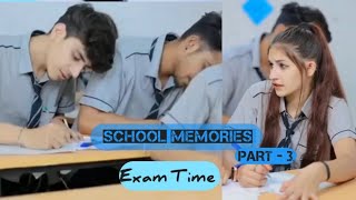 School memories 🏫🥰📚 Part 3 Exam Time  schoolmemories eaxm mryashu0985 [upl. by Ahsied577]