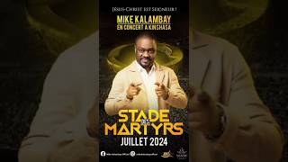 🚨 MIKE KALAMBAY AU STADE DES MARTYRS EN JUILLET 2024 🏟️🇨🇩🔥 LaGrandeCauserie [upl. by Campney]