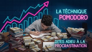 La Technique Pomodoro  Votre Arme Secrète Contre la Procrastination [upl. by Alram]