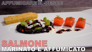 Affumicare il pesce  Salmone Marinato e Affumicato  Tecniche di base [upl. by Leeanne]