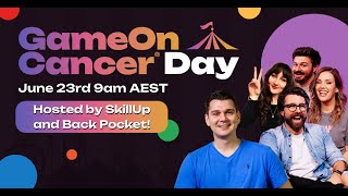 GameOn Cancer Day 24 ft Skill Up Back Pocket Ben Starr Alanah Pearce Kinda Funny and more [upl. by Nael80]