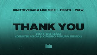 Dimitri Vegas amp Like Mike amp Tiësto amp Dido amp WampW – Thank You Dimitri Vegas x Piero Pirupa Remix [upl. by Nisen976]