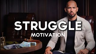 Andrew Tate You Must Struggle  Motivational Video [upl. by Nomaid]