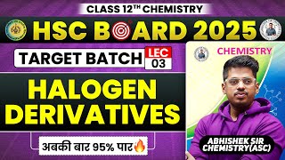 L 3 Chap 10 Halogen Derivatives  Target Batch 2024  By Abhishek Sir Chemistry ASC [upl. by Patrizia]