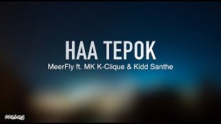 HAA TEPOK  MeerFly Ft Kidd Santhe amp MK  KClique Lirik [upl. by Oht964]