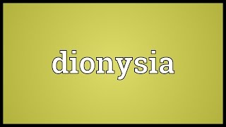 Dionysia Meaning [upl. by Alta]