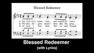 Blessed Redeemer with lyrics oldhymns hymnlyrics hymns [upl. by Brookes]