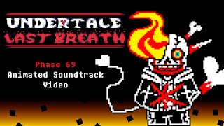 Undertale Last Breath  Phase 69 Animated Soundtrack [upl. by Sorac]