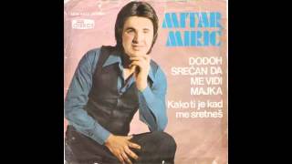 Mitar Miric  Kako ti je kad me sretnes  Audio 1977 HD [upl. by Allicsirp]