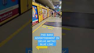 PNB BANK ADVERTISEMENT IN DELHI METRO BLUE LINE 🤩shorts dehlimetro ytshorts [upl. by Annmarie]