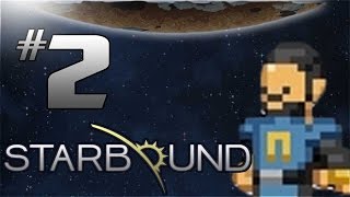 Starbound Gameplay  EP 2  STARTER HOME  Starbound 10 Lets Play Full Release [upl. by Sharla35]