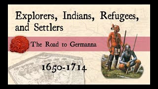 Explorers Indians Refugees and Settlers—The Road to Germanna 16501714 [upl. by Blaseio819]