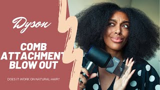 FIRST IMPRESSIONS DYSON COMB ATTACHMENT  DOES IT WORK ON NATURAL HAIR [upl. by Jacqueline640]