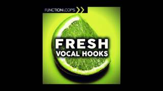 Fresh Vocal Hooks  Function Loops [upl. by Noraed]