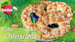 Kleine Osterkränze  fluffig lecker und einfach  Hefezopf flechten Osterzopf  BabCake [upl. by Edmanda]