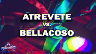 ATRÉVETE VS BELLACOSO  DJ RENZO [upl. by Yrekaz625]