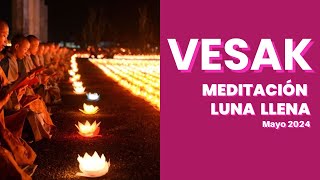 Meditación LUNA LLENA VESAK MAYO 2024 ✨ Reaactivación Energética Budista [upl. by Eniac]