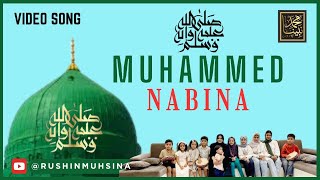 MUHAMMED NABINA  ARABIC NAAT  RUSHIN MUHSINA  محمد نبينا  نشيد عربي [upl. by Yesteb]