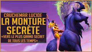 World Of Warcraft  La Monture Secrète Cauchemar Lucide  PATCH 73 [upl. by Sivel]