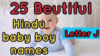 25 beautiful Hindu baby boy name starting with J J letter Hindu baby boy names [upl. by Stelu]