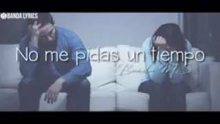 No me pidas un tiempo banda Ms [upl. by Formenti]